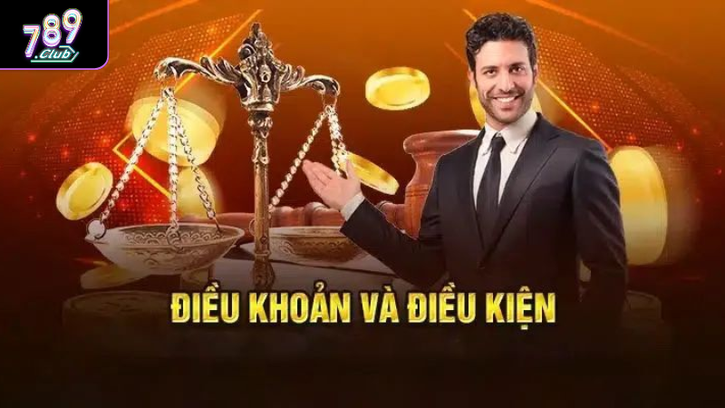 Điều Khoản Và Điều Kiện 789club Là Gì? Tìm Hiểu Quy Định Chung Chi tiết những điều khoản và điều kiện 789Club