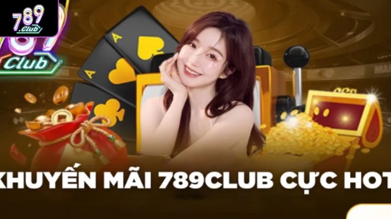 Hướng Dẫn Cách Nhận Khuyến Mãi Chào Mừng Cho Tân Thủ 789club Khuyến mãi chào mừng người chơi mới của 789club rất hấp dẫn