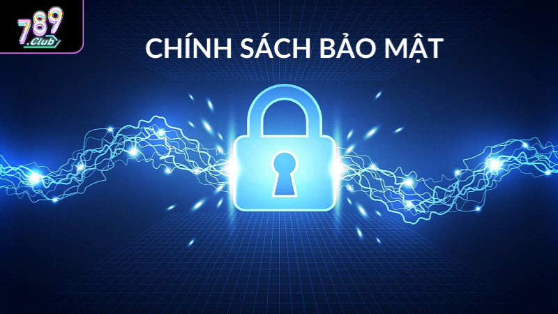 Chính Sách Bảo Mật 789club - Cơ Chế Bảo Đảm Sự An Toàn Những quy định có trong chính sách bảo mật 789Club